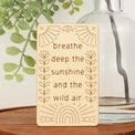 Small wood affirmation breathe sunshine - Two Rivers Treads