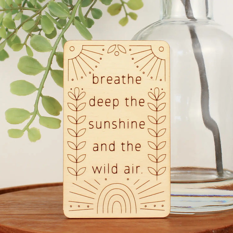 Small wood affirmation breathe sunshine