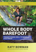 Whole Body Barefoot by Katy Bowmen - Two Rivers Treads